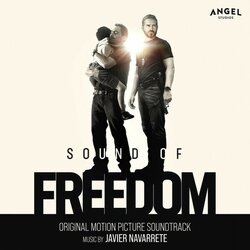 Sound of Freedom Bande Originale (Javier Navarrete) - Pochettes de CD
